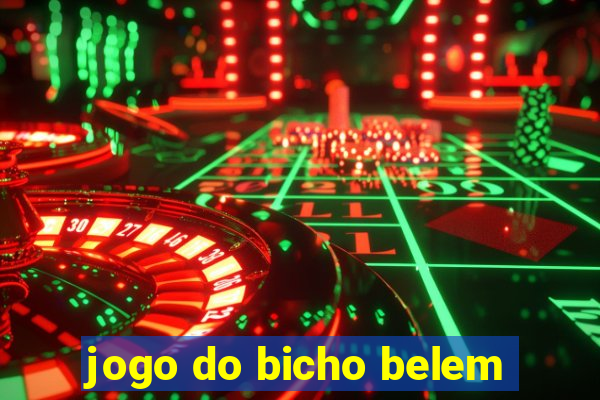 jogo do bicho belem